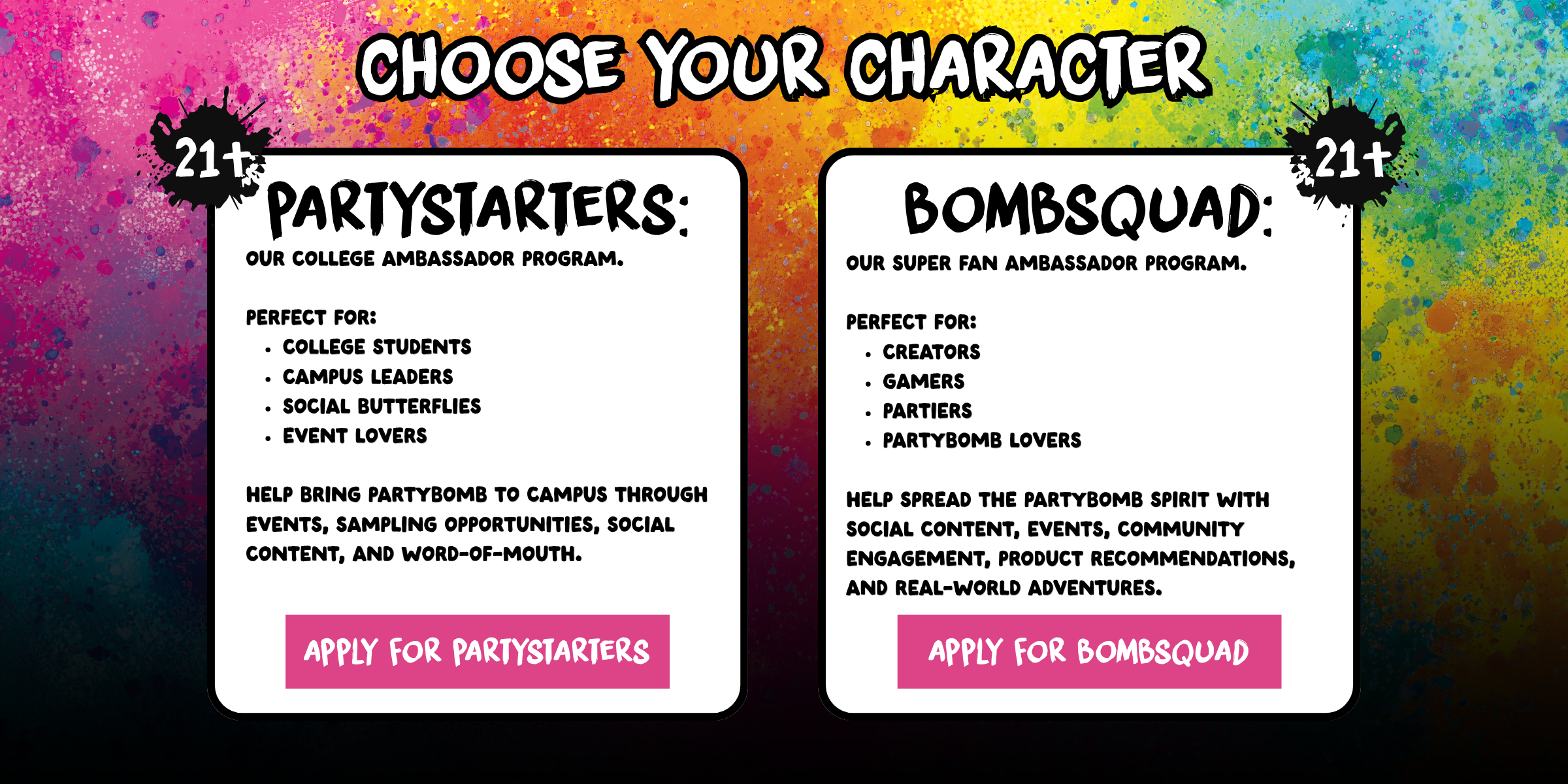 A colorful promotional graphic with the headline 'CHOOSE YOUR CHARACTER' above two white application cards. The left card is labeled 'PARTYSTARTERS' and the right card is labeled 'BOMBSQUAD', each with bullet points of text and pink apply buttons at the bottom.