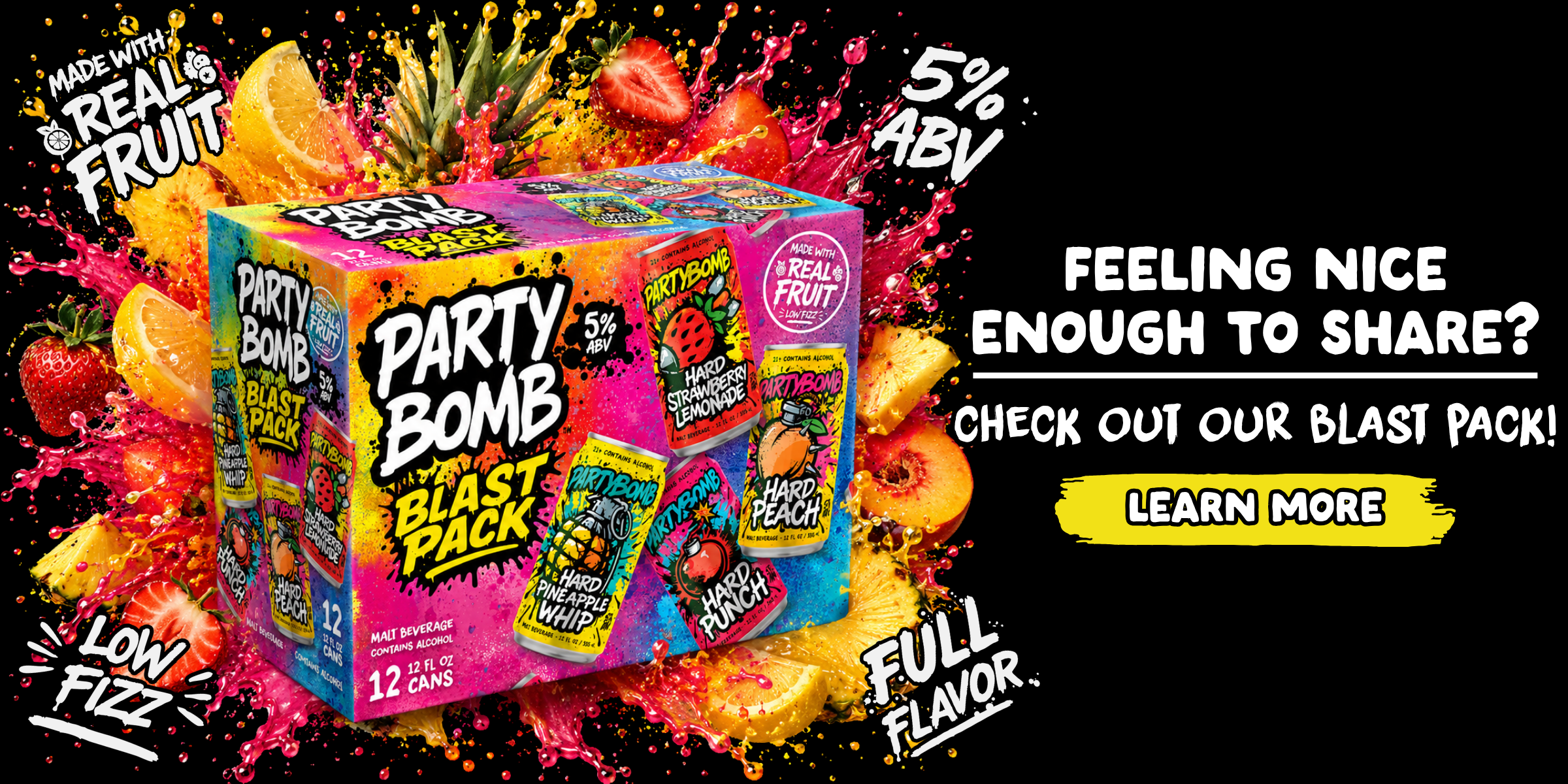 Learn More: Feeling Nice Enough to Share? Check out our blast pack!; boxed 12-pack of party bomb cans with fruit bursting behind