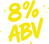 Yellow '8% ABV' text 